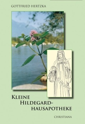 Die kleine Hildegard Hausapotheke