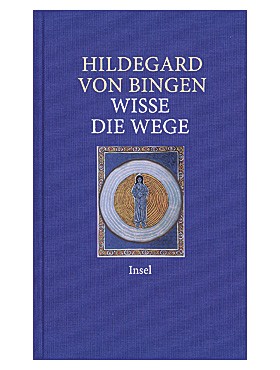 Wisse die Wege von Hildegard von Bingen