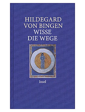 Wisse die Wege von Hildegard von Bingen