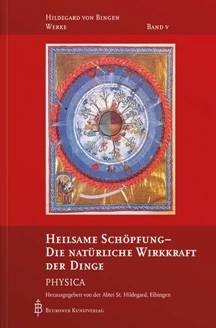 Heilsame Schöpfung - Die natürliche Wirkkraft der Dinge - Physica