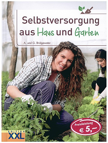 Selbstversorgung aus Haus und Garten