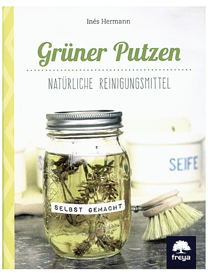 Grüner Putzen – natürliche Reinigungsmittel