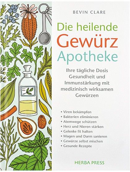 Die heilende Gewürz-Apotheke
