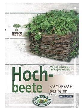 Hochbeete naturnah gestalten