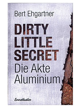 Dirty Little Secret - Die Akte Aluminium
