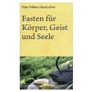 Fasten für Körper, Geist und Seele