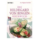 Das Hildegard von Bingen Kochbuch