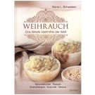 „Weihrauch - Das älteste Heilmittel der Welt“