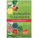 Krebszellen mögen keine Himbeeren – das Kochbuch