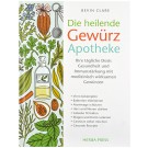 Die heilende Gewürz-Apotheke