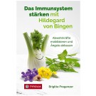 Das Immunsystem stärken mit Hildegard von Bingen