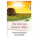 Du bist im besten Alter