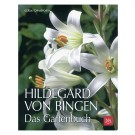 „Das Gartenbuch“ nach Hildegard von Bingen