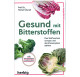 Gesund mit Bitterstoffen, 128 Seiten